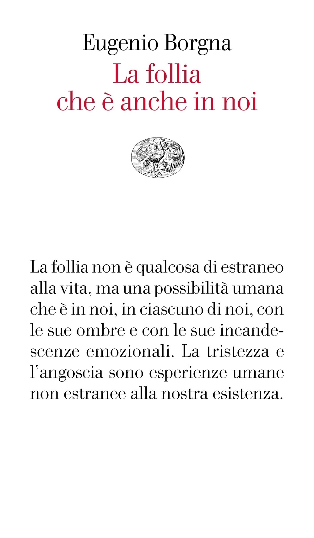 La follia che è anche in noi | Messaggero di Sant'Antonio