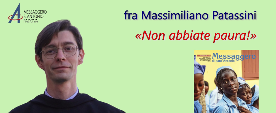 «Non abbiate paura!»