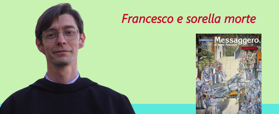 Francesco e «sorella morte»