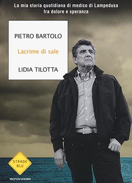 Lacrime di sale. Recensione libro Pietro Bartolo, medico di Lampedusa.