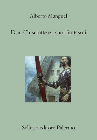 Manguel - Don Chisciotte e i suoi fantasmi