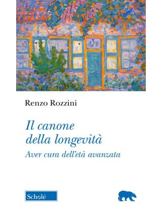 copertina di Il canone della longevità di Renzo Rozzini copertina di Il canone della longevità di Renzo Rozzini