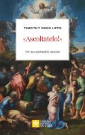 «Ascoltatelo!»