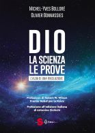 Dio. La scienza, le prove: l’alba di una rivoluzione