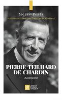 Pierre Teilhard De Chardin. Una biografia